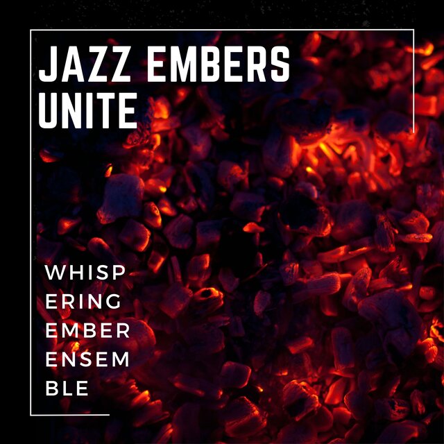 Jazz Embers Unite
