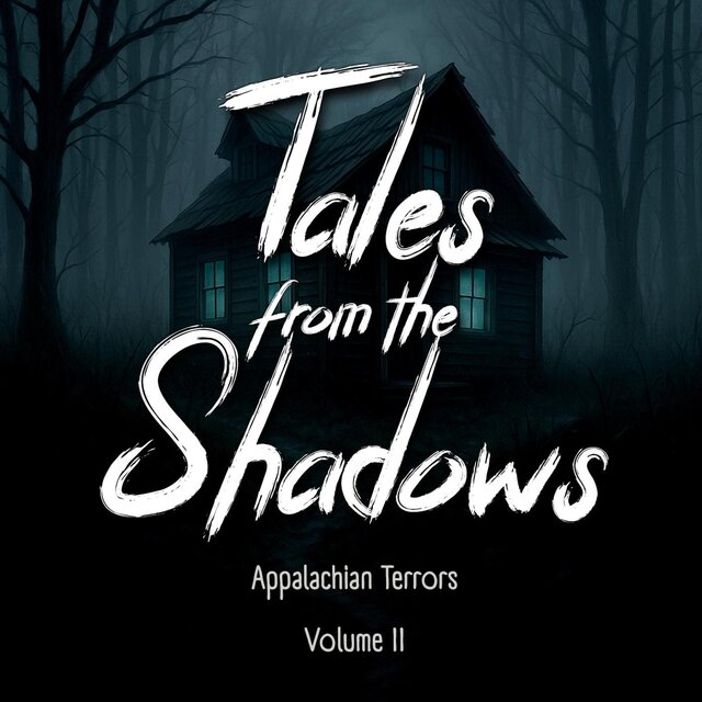 Tales from the Shadows, Vol. 2: Appalachian Terrors