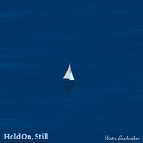Hold On, Still