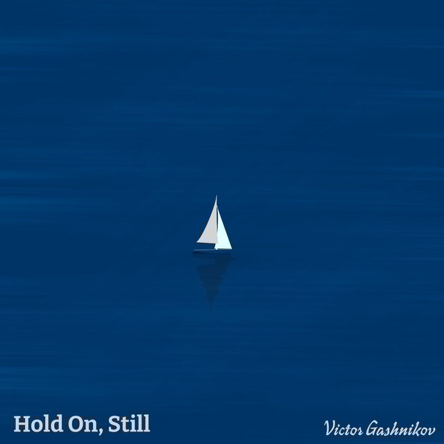 Hold On, Still