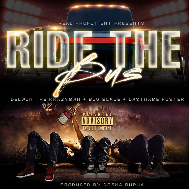 Ride The Bus (feat. Big Blaze & Kevin Foster aka last name foster)