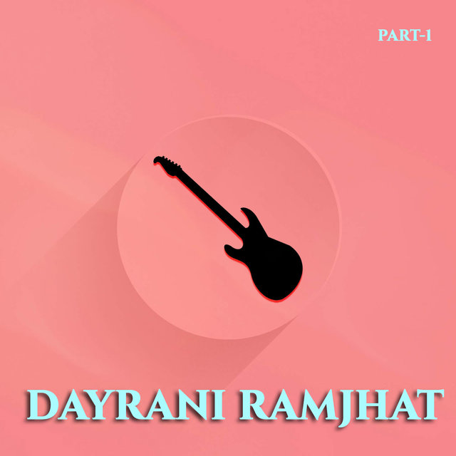 Dayrani Ramjhat-1