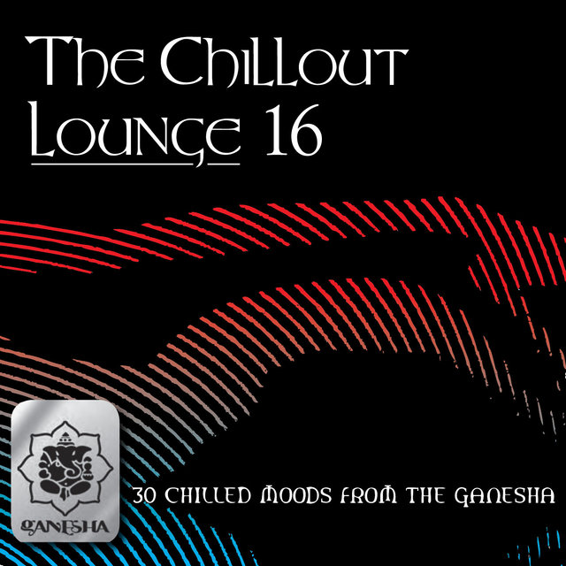 The Chillout Lounge Vol. 16
