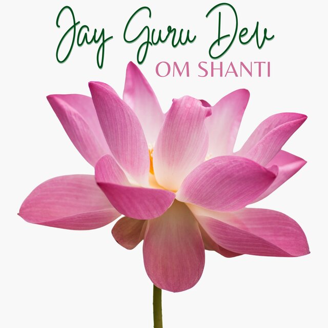 Jay Guru Dev - Om Shanti