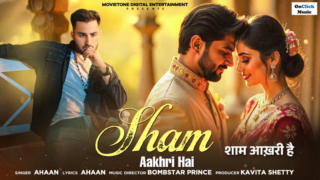 Ahaan - Sham Aakhri Hai