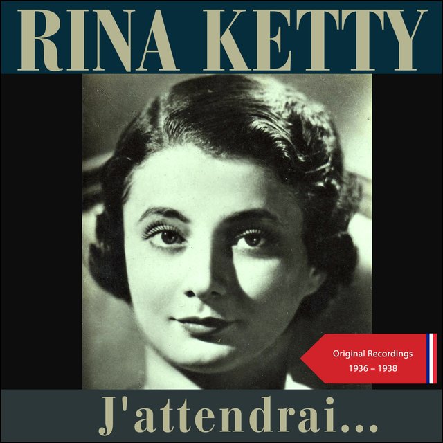 J'attendrai... (Original Recordings 1936 - 1938)