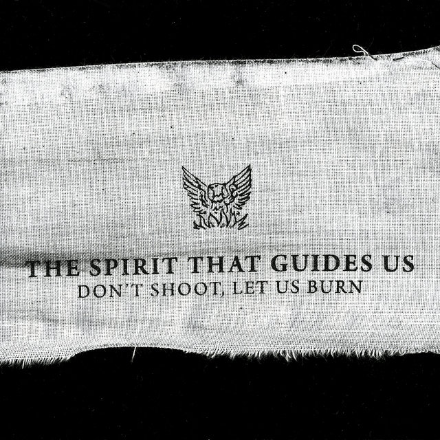 Cover art for album Don't shoot, let us burn by The Spirit That Guides Us