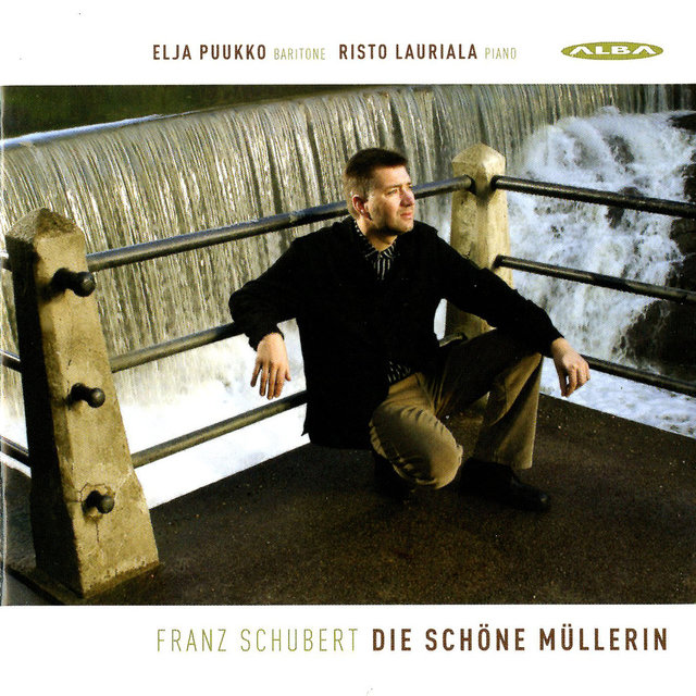 Schubert: Schöne Müllerin (Die)