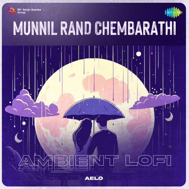 Munnil Rand Chembarathi (Ambient Lofi)
