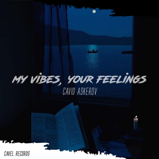 My Vibes, Your Feelings