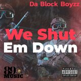 We Shut Em Down