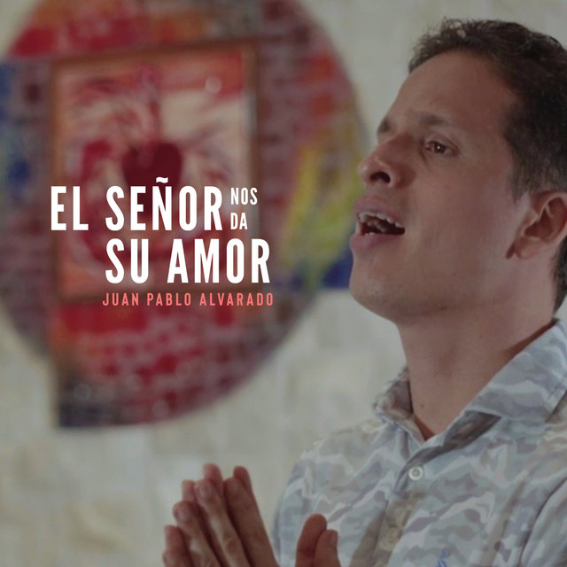 El Señor Nos Da Su Amor
