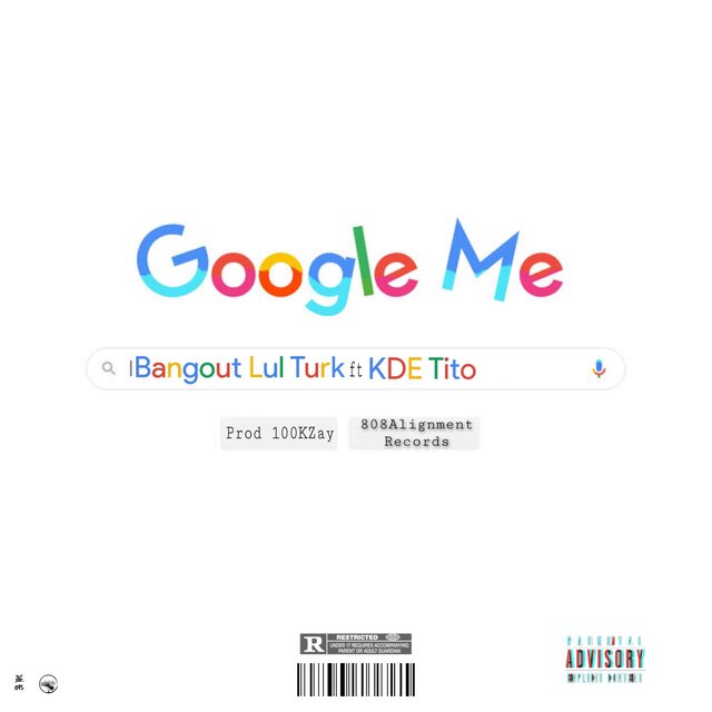 Google Me (feat. KDE Tito & 100KZay)