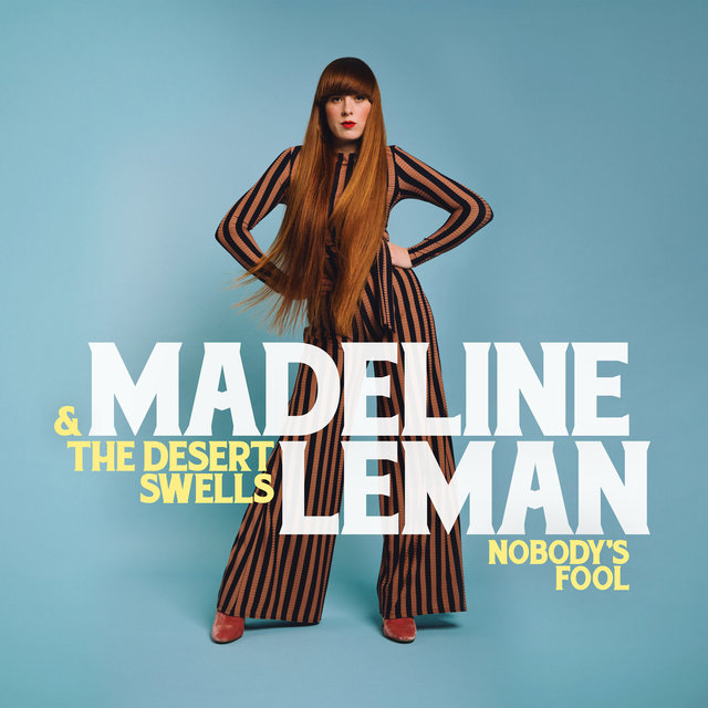 Cover art for album Nobody's Fool by Madeline Leman and The Desert Swells