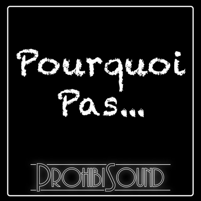 Pourquoi Pas...
