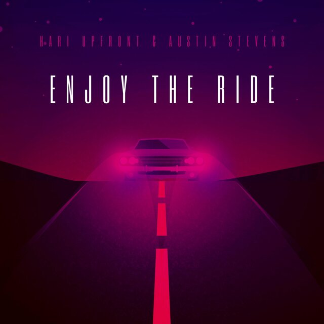 Enjoy The Ride (feat. AUSTXN)