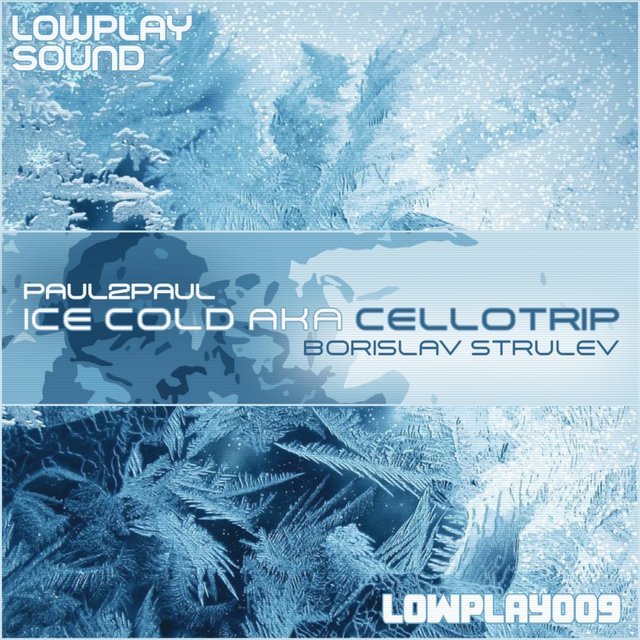 Ice Cold aka Cello Trip