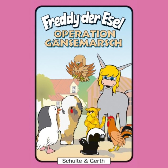 Operation Gänsemarsch (Freddy der Esel 42) [Ein musikalisches Hörspiel]