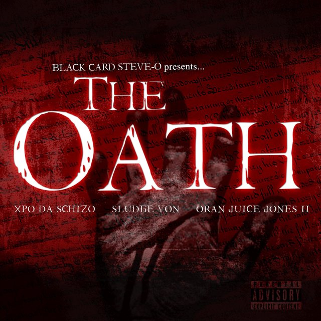 The Oath (feat. Xpo Da Schizo, Sludge Von & Oran Juice Jones II)