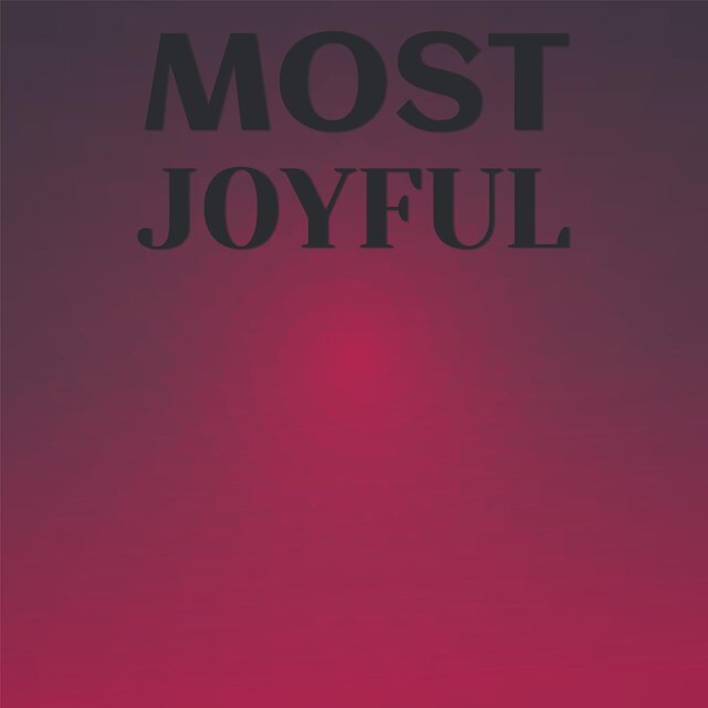 Most Joyful