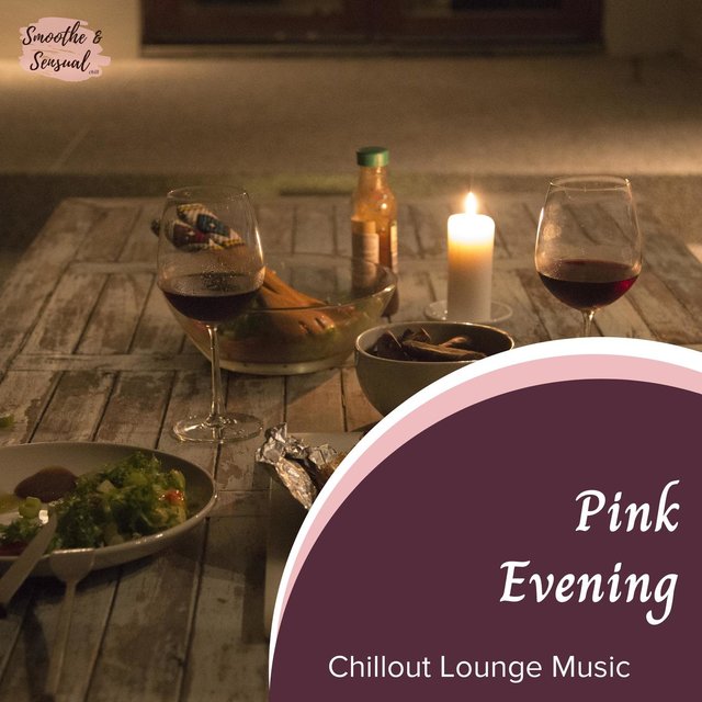 Pink Evening - Chillout Lounge Music