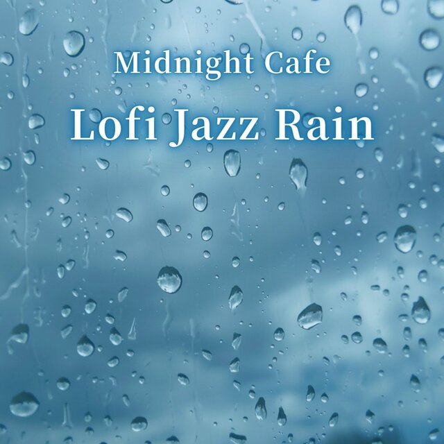 Midnight Cafe Lofi Jazz Rain