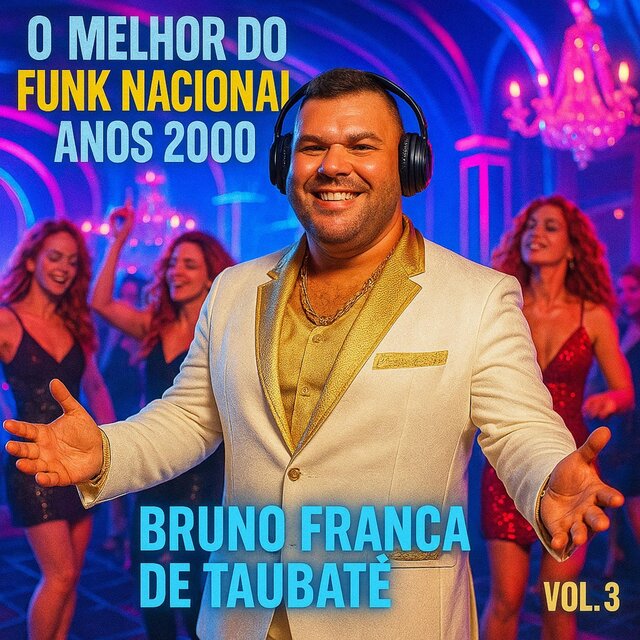 O melhor do funk nacional anos 2000 vol.3