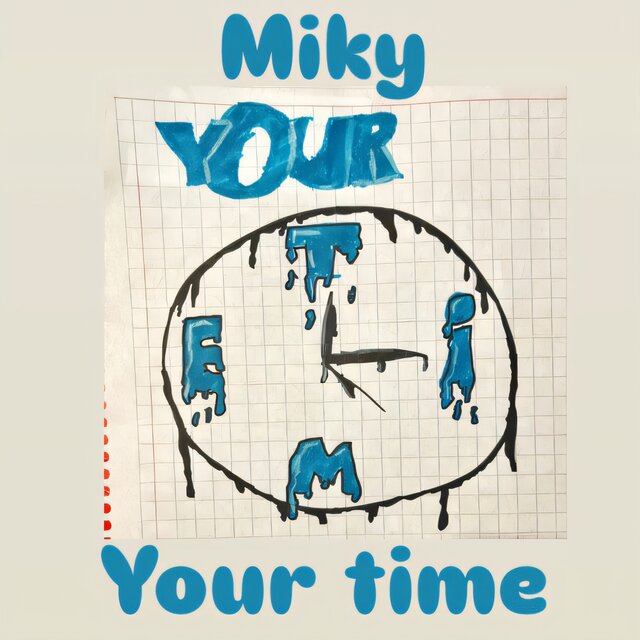 Your time