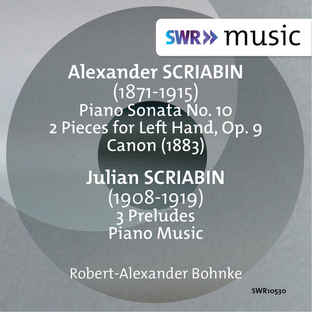 Alexander & Julian Scriabin: Works for Piano