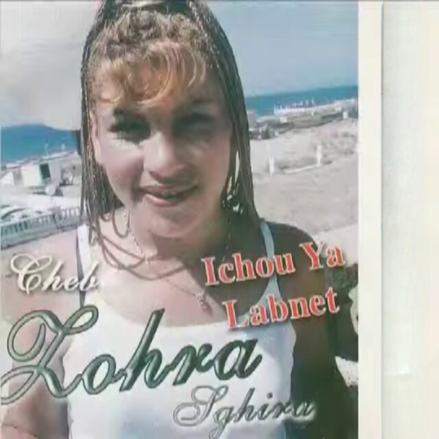 Cheba Zohra Sghira - Ichou Ya Labnet