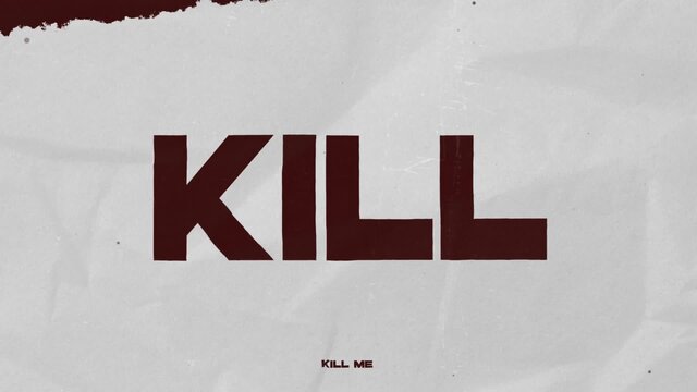 Kill Me (Lyric Video)