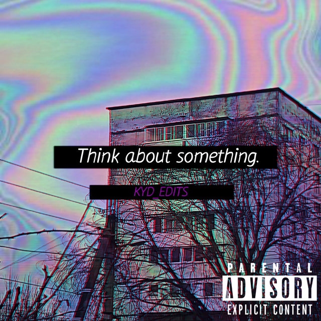 Think about Something