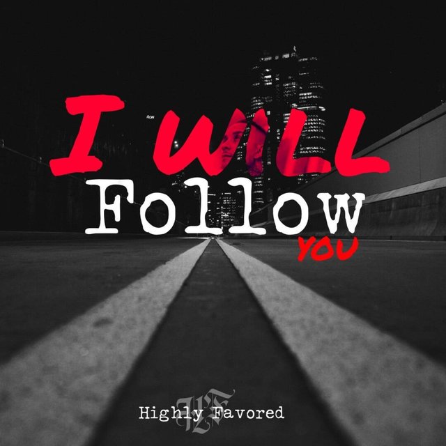 I Will Follow You