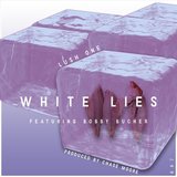 White Lies (feat. Bobby Bucher)