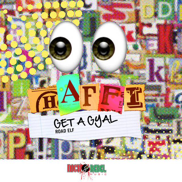 Haffi Get a Gyal - Single