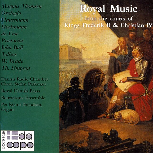 Royal Music From the Courts of Kings Frederik Ii and Christian Iv