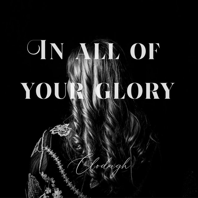 In All of Your Glory