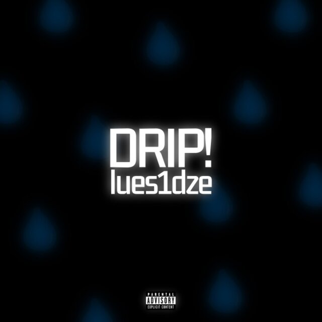 Drip!