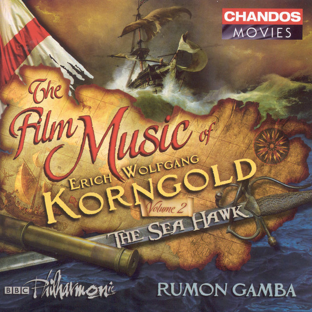 Korngold: Film Music, Vol. 2 - The Sea Hawk