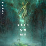 Rain on Me