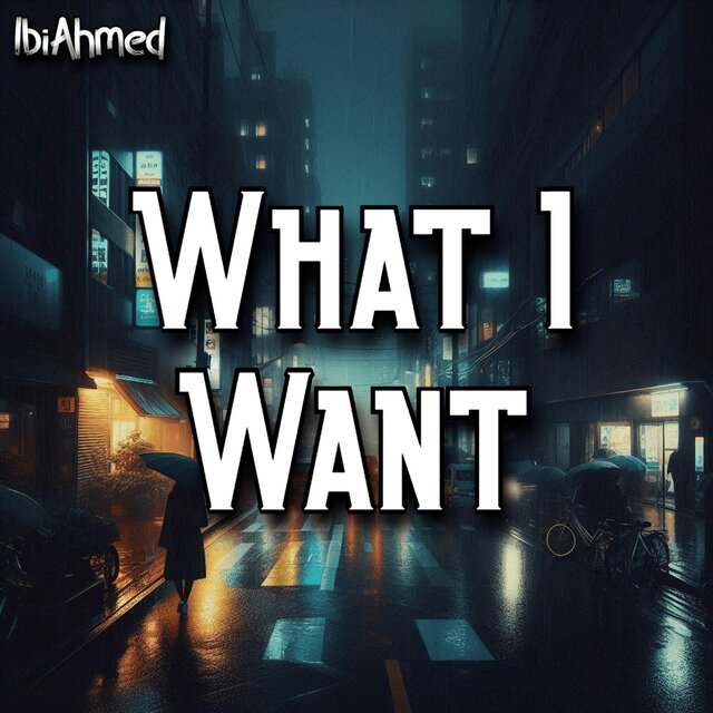 What I Want