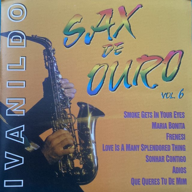 Ivanildo - Sax De Ouro Vol. 6