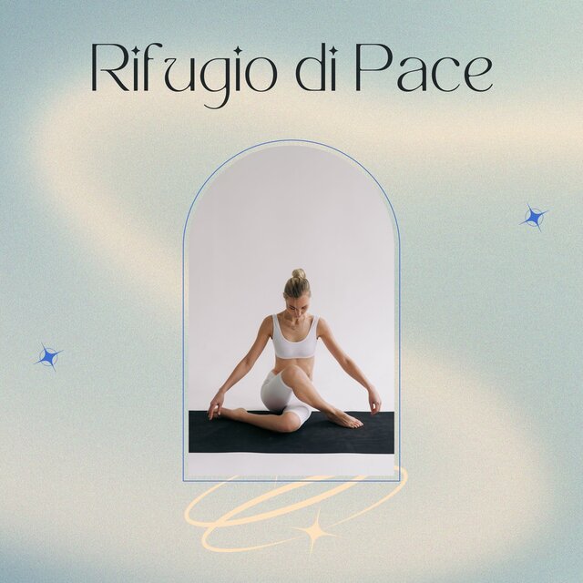 Rifugio di pace: Composizioni per meditazione profonda, esercizi di yoga e rilassamento mentale