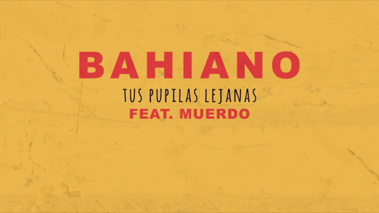 Tus Pupilas Lejanas (feat. Muerdo)