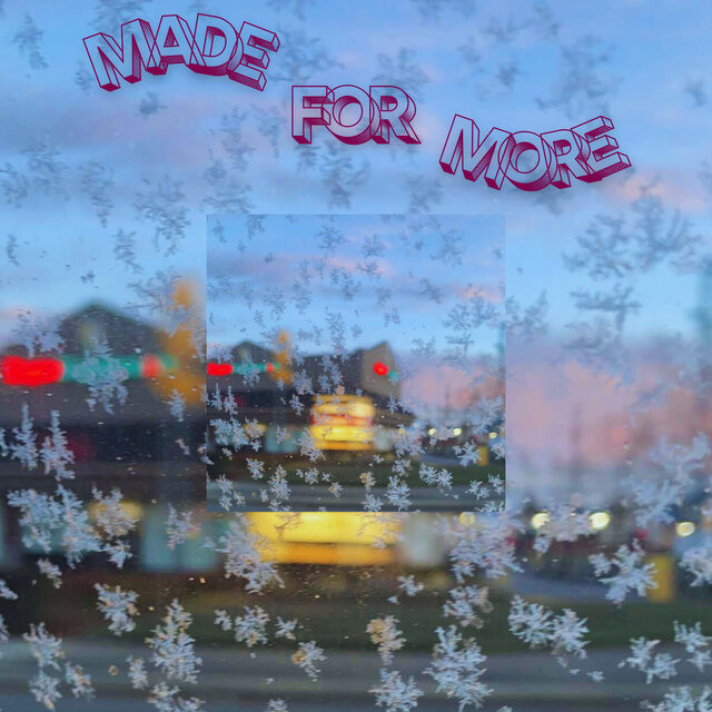 Made For More