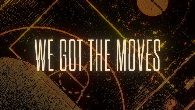We Got The Moves (Lyric Video)
