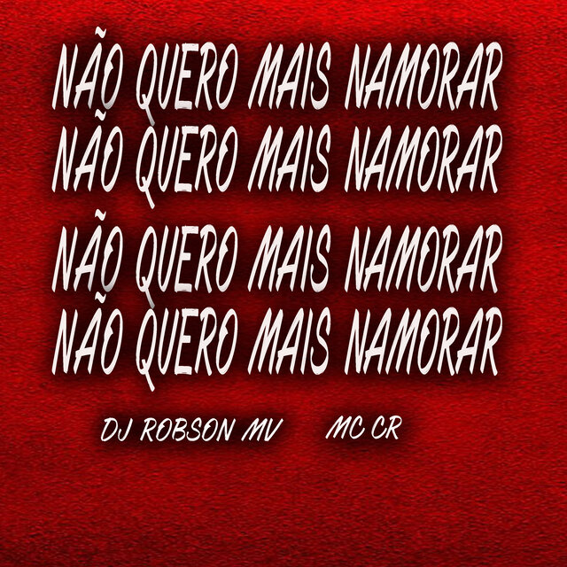 Não Quero Mais Namorar