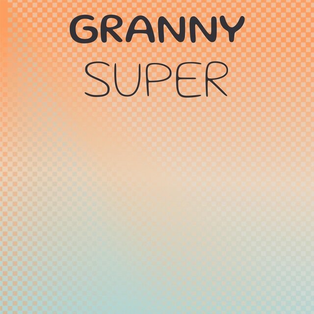 Granny Super