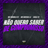 Não Quero Saber de Compromisso