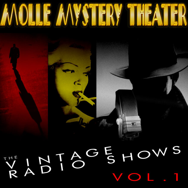 Molle Mystery Theater - The Vintage Radio Shows, Vol. 1